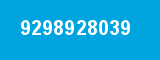 9298928039