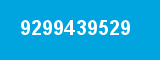 9299439529