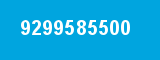 9299585500