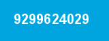 9299624029