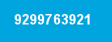9299763921 9299763921
