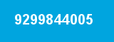 9299844005