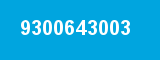 9300643003