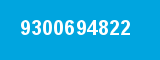 9300694822 9300694822