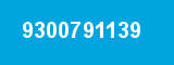 9300791139