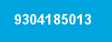 9304185013 9304185013