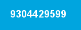 9304429599