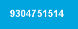 9304751514 9304751514