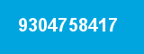 9304758417 9304758417