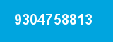 9304758813 9304758813