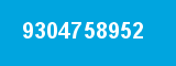 9304758952 9304758952