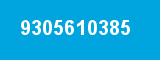 9305610385 9305610385