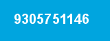 9305751146 9305751146