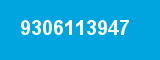 9306113947 9306113947