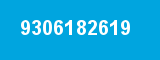 9306182619 9306182619