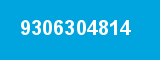 9306304814 9306304814