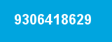 9306418629 9306418629