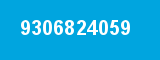9306824059 9306824059
