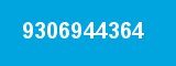 9306944364 9306944364