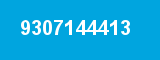 9307144413