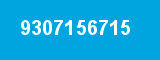 9307156715