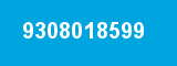 9308018599
