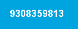 9308359813 9308359813