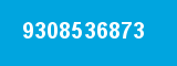 9308536873 9308536873