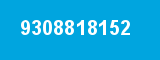 9308818152 9308818152