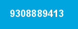 9308889413 9308889413