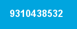 9310438532 9310438532
