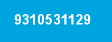 9310531129 9310531129