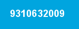 9310632009
