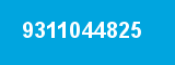 9311044825 9311044825