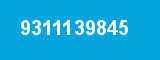 9311139845 9311139845
