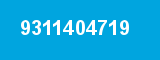 9311404719 9311404719