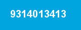 9314013413