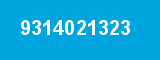 9314021323 9314021323