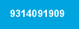 9314091909 9314091909