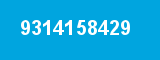 9314158429 9314158429