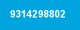9314298802 9314298802