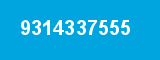 9314337555 9314337555