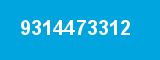 9314473312 9314473312
