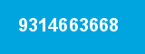 9314663668 9314663668