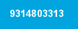 9314803313