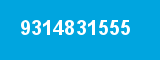 9314831555 9314831555