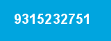 9315232751 9315232751
