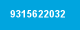 9315622032 9315622032