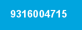 9316004715 9316004715