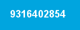 9316402854 9316402854